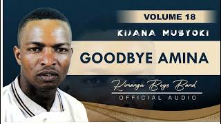 Goodbye Amina Official Audio By Kijana [upl. by Alaecim]