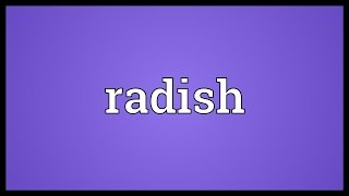 Radish Meaning [upl. by Alywt]