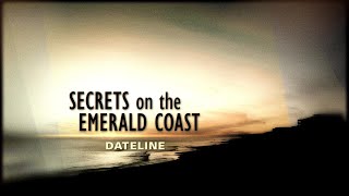 Dateline Episode Trailer Secrets on the Emerald Coast [upl. by Erin]