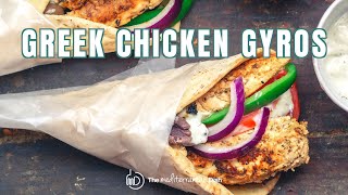 How to Make Greek Chicken Gyros  The Mediterranean Dish [upl. by Notreb]