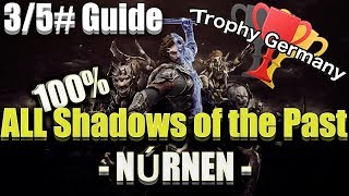 Middleearth Shadow of War  All Shadows of the Past amp Guide NÚRNEN [upl. by Zeidman]