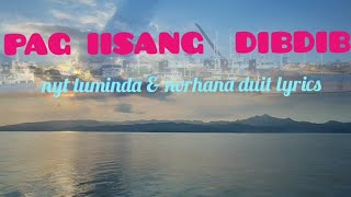 PAG Iisang dibdib by nyt lumenda and norhana lyrics [upl. by Hallagan]