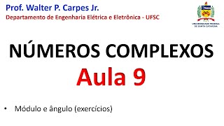 Aula 9 Módulo e ângulo de um número complexo exercícios [upl. by Yerd357]