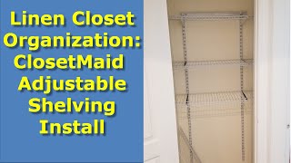 Linen Closet Organization Ideas ClosetMaid Shelving Install [upl. by Schaper]