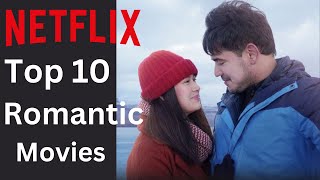 Netflix Top 10 Romantic Movies  Netflix [upl. by Christmann]