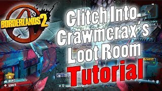 Borderlands 2  Glitch Into Crawmeraxs Loot Room  Tutorial [upl. by Jordanna]