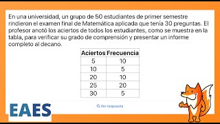 Ejercicio EAES Estadística descriptiva  En una universidad un grupo de 50 estudiantes de [upl. by Graniah]