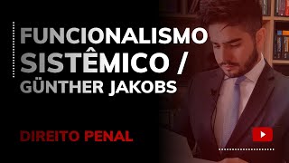 DIREITO PENAL  FUNCIONALISMO SISTÊMICO  GÜNTHER JAKOBS [upl. by Leong877]