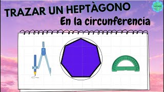 DIBUJAR UN HEPTAGONO EN UNA CIRCUNFERENCIA CON COMPÁS PASO A PASO Polígono de 7 lados [upl. by Okramed]