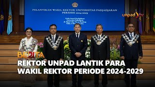 REKTOR UNPAD LANTIK PARA WAKIL REKTOR PERIODE 20242029 [upl. by Zapot]