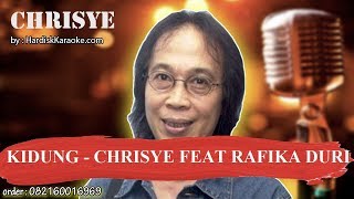 KIDUNG CHRISYE FEAT RAFIKA DURI Karaoke [upl. by Skiest589]