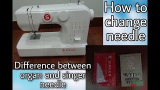 How to change the needle of singer sewing machine Difference between organ and singer needle [upl. by Sinegold]