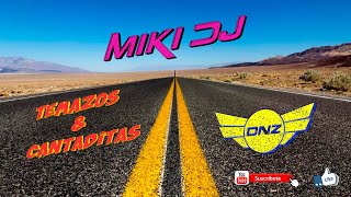 🎵MIKI DJ TEMAZOS amp CANTADITAS 2024 DNZ RECORDS🎵 [upl. by Marielle732]