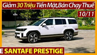 Xe Santafe Prestige giảm 30 triệu chạy thuế tháng 11Chi tiết xe lăn bánh và mua trả góp Xe Việt [upl. by Anil]