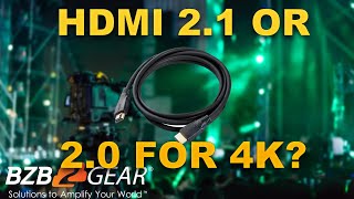 Do I Need HDMI 21 or Will HDMI 20 Work for 4K [upl. by Emmalyn210]