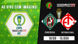 CONCÓRDIA x INTERNACIONAL  AO VIVO COM IMAGENS  COPA MAGICBET777 SC 2023 [upl. by Iong]