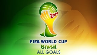 FIFA World Cup 2014  All Goals [upl. by Okika]