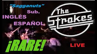 THE STROKES  SagganutsSubtítulosESPAÑOLLYRICS RARELIVE2000No contenida en ningún álbum estudio [upl. by Sihtnyc]