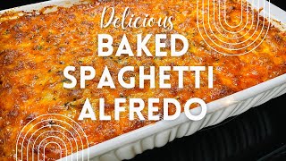 BAKED SPAGHETTI ALFREDO  The Best of Both Worlds Combined 😳 Together [upl. by Morentz]