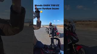 HONDA XADV 750CC binen yurdum insanı BEN 🥳 [upl. by Airamanna]