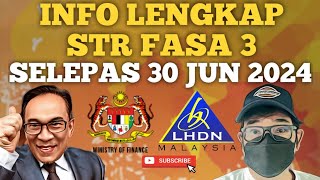 INFO LENGKAP BAYARAN STR FASA 3 SELEPAS 30 JUN 2024 [upl. by Mohkos]