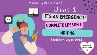 ACADEMY STARS YEAR 6  TEXTBOOK PAGES 1415  UNIT 1  IT’S AN EMERGENCY  LESSON 6  WRITING [upl. by Karlotte]