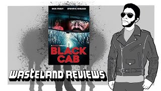 Black Cab 2024  Wasteland Film Review [upl. by Auberon]