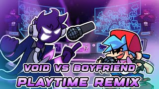 FNF Playtime Remix But Void Sings It  AndroidPc  PLAYABLE [upl. by Asnerek]