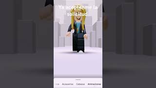 Acéptame la solicitud así está mi personaje de roblox como la foto de perfil mi user [upl. by Yolande975]