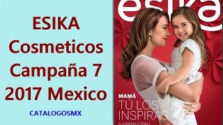 Esika Campaña 7 2017 by CatalogosMX [upl. by Krik]