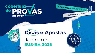 Dicas e Apostas para a prova do SUSBA  Clínica Médica  Cobertura de Provas Medway [upl. by Okiman]