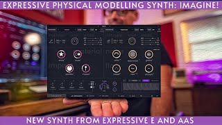 Expressive E and AAS New Physical Modelling Synth [upl. by Kahaleel]