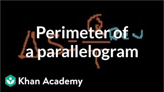 Perimeter of a parallelogram  Perimeter area and volume  Geometry  Khan Academy [upl. by Atsirhc709]