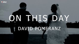 David Pomeranz  On This Day Official Lyric Video [upl. by Conal672]