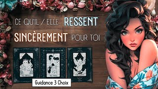 💍 Ce Quil  Elle RESSENT SINCÈREMENT Pour Toi ❤️🤩💋 Guidance Sentimentale à 3 Choix 🔮 [upl. by Ahsoj]