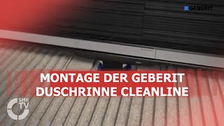 Geberit Montage Duschrinne CleanLine  SHKTV [upl. by Gardal]