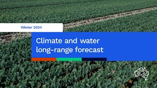 Winter 2024 Climate and Water longrange forecast issued 30 May 2024 [upl. by Annaeirb]