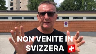 NON VENITE IN SVIZZERA [upl. by Eleinad192]