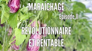 EP2  Le maraîchage révolutionnaire à unefermeduperche  rentabilité efficacité et bonne humeur [upl. by Namso612]