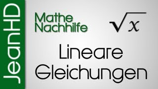 Mathe Nachhilfe  Lineare Gleichungen und Gleichungssysteme [upl. by Regnij]