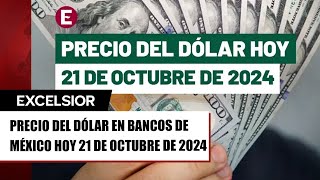 ¡Peso supera las 20 unidades Precio del dólar hoy 21 de octubre de 2024 [upl. by Conlen]