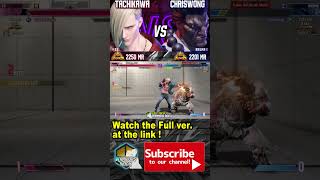 SF6 🥊 Tachikawa ED vs ChrisWong AKUMA 🥊 StreetFighter6 [upl. by Debera477]