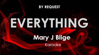 Everything  Mary J Blige karaoke [upl. by Shanda]