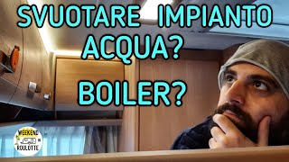 COME SVUOTARE IMPIANTO IDRICO DELLA ROULOTTE E Boiler [upl. by Xanthe137]