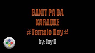 Jay R Bakit Pa Ba Karaoke Female Version [upl. by Daegal]