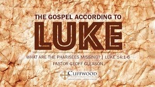 Luke 1416 “What Are the Pharisees Missing” [upl. by Giana]