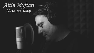 Altin Myftari  Nuse po shkoj Official Video HD [upl. by Ylime12]