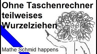 Teilweises Wurzelziehen Berechnung von Wurzeltermen ohne Taschenrechner [upl. by Akemor]