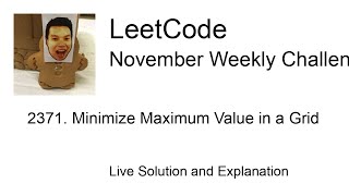 2371 Minimize Maximum Value in a Grid  Week 45 Leetcode November Challenge [upl. by Ulric19]