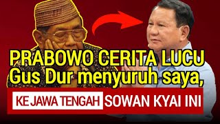 TERUNGKAP‼️CERITA PRABOWO SAKSIKAN KESAKTIAN GUS DUR SAAT MASIH MENJABAT SEBAGAI PRESIDEN RI [upl. by Nostrebor]